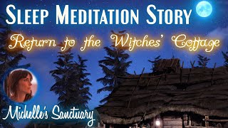 1-HR Relaxing Sleep Story | RETURN TO THE WITCHES&#39; COTTAGE | Calm Bedtime Story for Grown Ups (asmr)