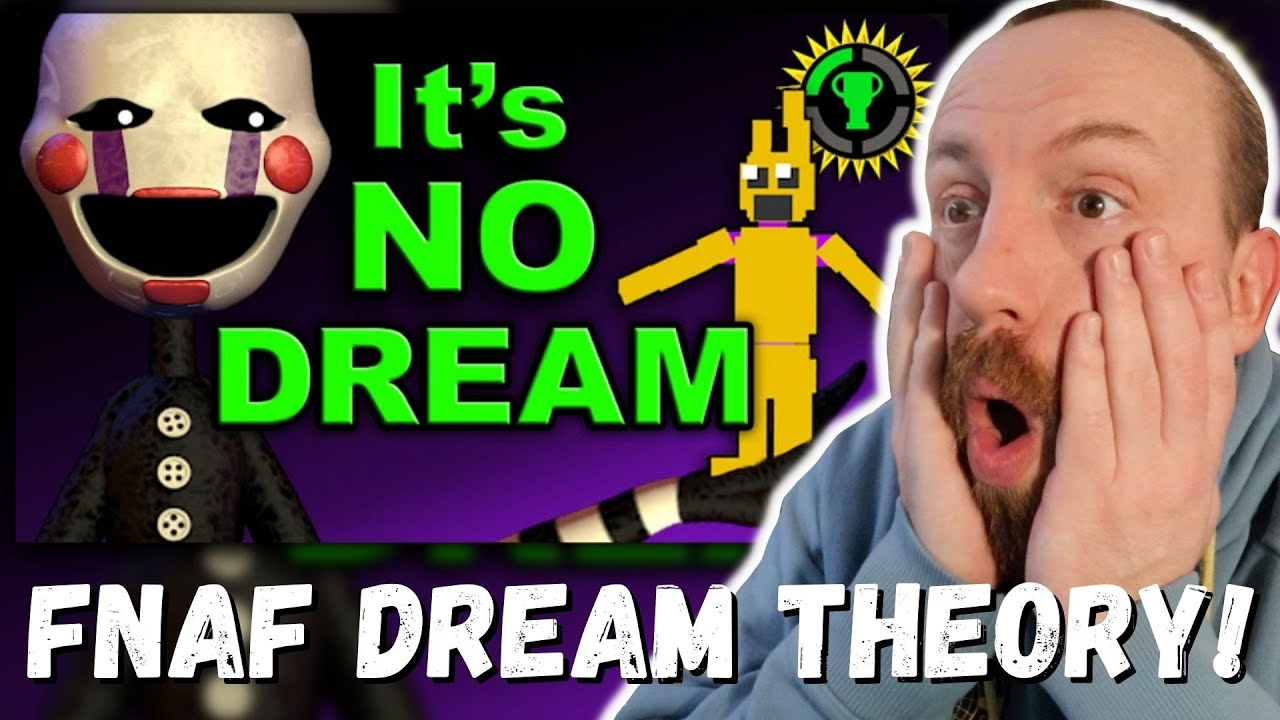 IS FNAF DREAM THEORY TRUE? Game Theory: FNAF, Four Games. One Story. (REACTION!)