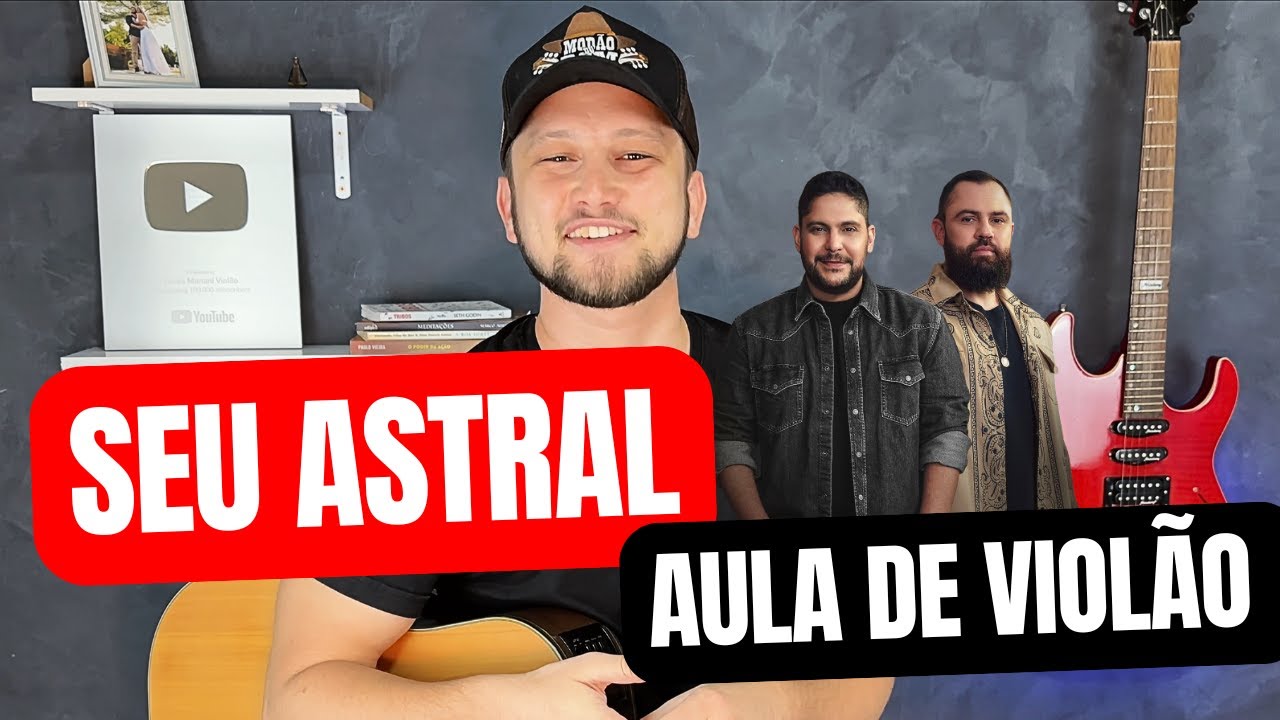 Como Tocar SEU ASTRAL (Jorge & Mateus) Aula de Violão