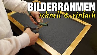 Bilderrahmen schnell und einfach selber bauen