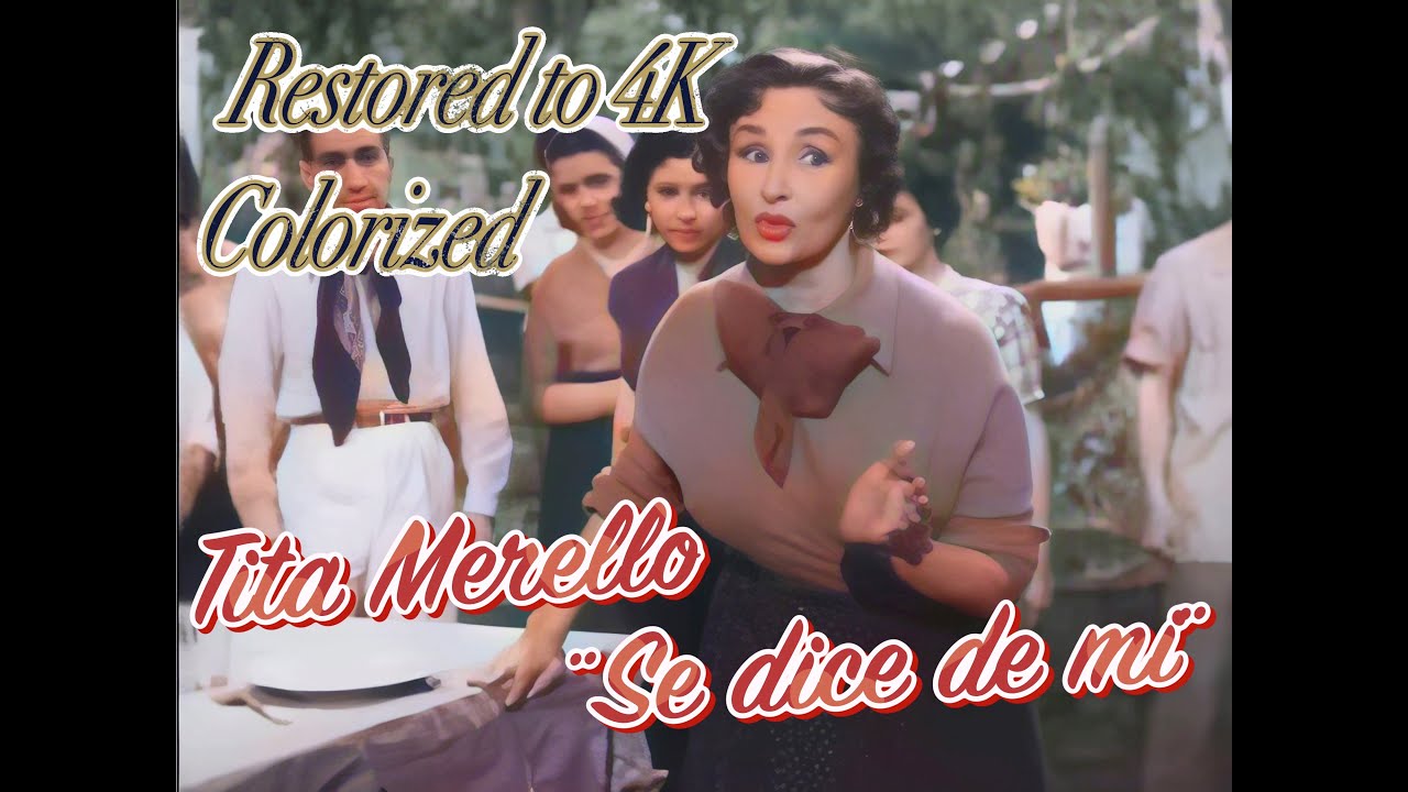Tita Merello, Se dice de mí. Restaurado 4K, colorizado. - YouTube