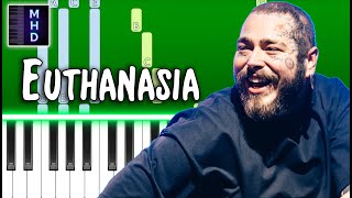 Post Malone - Euthanasia - Piano Tutorial