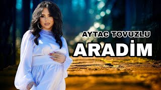 Aytac Tovuzlu - Aradim - 2024 Resmi  Resimi