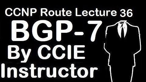 bgp routing protocol tutorial in hindi part-7 | CCNP Route Lecture 36 | WhatsApp +91-935-139-3754