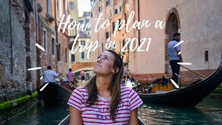 How To Plan A Trip in 2021  | Creating Itineraries, Budgeting Hacks, Selecting A Destination