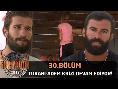 All Star takımında Turabi-Adem krizi devam ediyor! Şok tavır...| 30. Bölüm | Survivor 2018