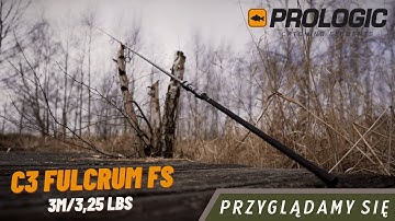 Wędka Prologic C3 Fulcrum FS / Przyglądamy się