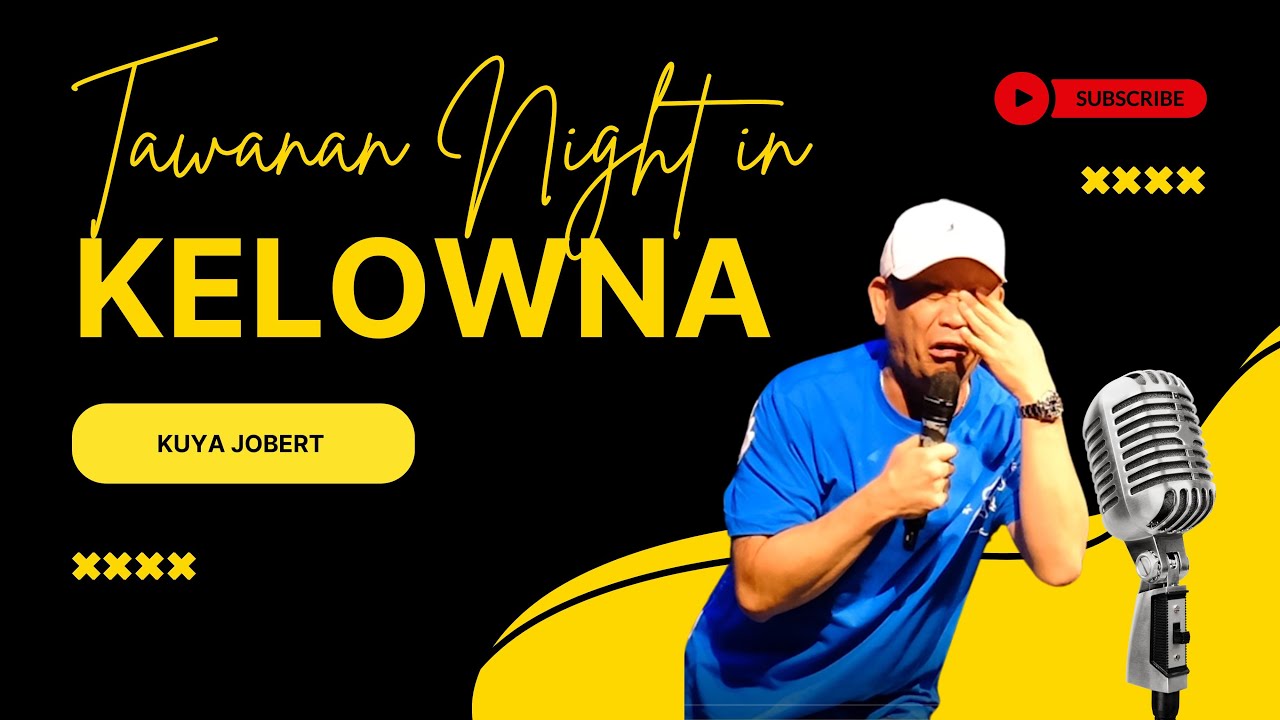 Tawanan Night in Kelowna Part 1 | Kuya Jobert Stand Up Comedy
