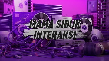 Lagu viral tiktok "mama sibuk interaksi fb pro