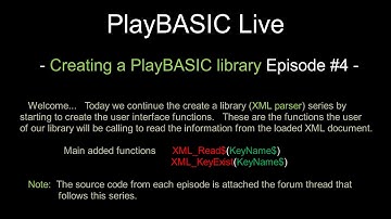 PlayBASIC Live:  Creating a library (XML Parser) -  Episode 4 - (2017-10-16)