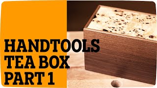 Make a beautiful box, with hand tools. IN YOUR APARTMENT!  part 1