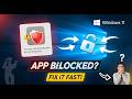 Fix 'This App Has Been Blocked for Your Protection' Error in Windows 10/11