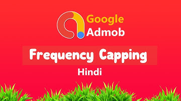 Admob frequency capping : No more Account suspended (Hindi)