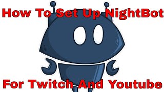 How to set up nightbot for your stream