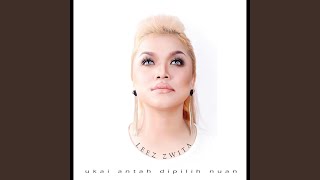 Video thumbnail of "Leez Zwita - Ukai Antah Dipilih Nuan"