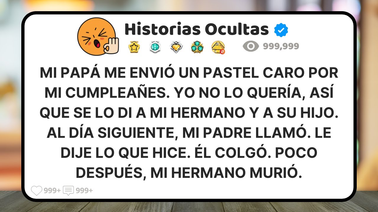 Mi Papá Envió Un Pastel Por Mi Cumpleaños. Se Lo Di A Mi Hermano. Ahora Mi Hermano Está Muerto