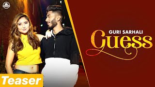 GUESS - GURI SARHALI (Teaser) Worldwide Releasing 19-08-2019 | Latest Music 2019 | Bandookh Records