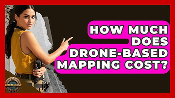 How Much Does Drone-Based Mapping Cost? - Archaeology Quest
