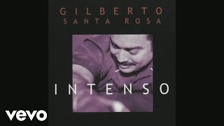 Gilberto Santa Rosa - Alguna Parte De Ti (Cover Audio)