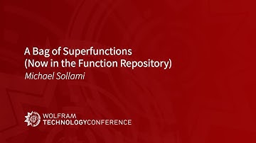 A Bag of Superfunctions (Now in the Function Repository)