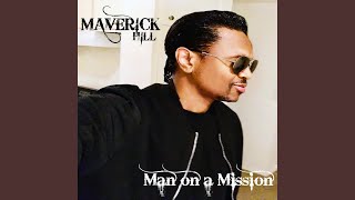 Watch Maverick Hill Man On A Mission video