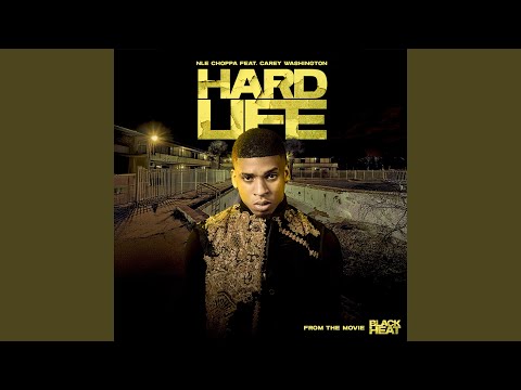 HARD LIFE (feat. Carey Washington)