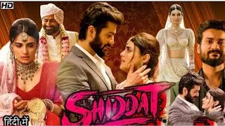 Shiddat Full Movie | Sunny kaushal_Radhika Madan | Full Romence Movie Hindi Dubbed Shiddat Movie .