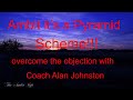 Ambit is a pyramid scheme over coming the objection coach alan johnston s1 e4