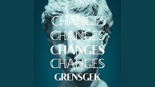 Changes - GrensGek