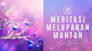 Meditation to Forget Your Ex | Let's Move On!