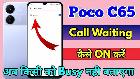 poco c65 call waiting setting | poco c65 me call waiting kaise kare