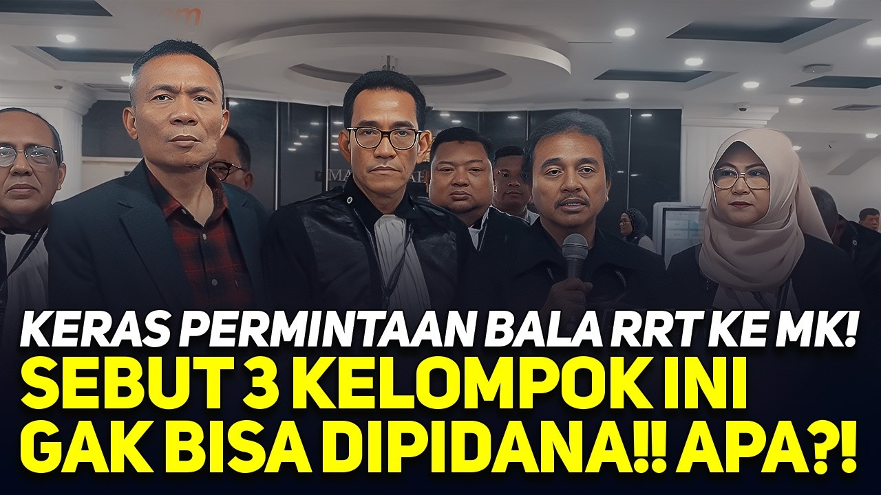 KERAS PERMINTAAN BALA RRT KE MK! SEBUT 3 KELOMPOK INI GAK BISA DIPIDANA!! APA?!
