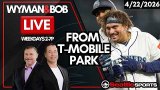 Wyman &amp; Bob LIVE Mariners Postgame from T-Mobile Park | 4/22/26