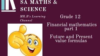 Grade 12# Financial mathematics# part 1# Future and present value formulas