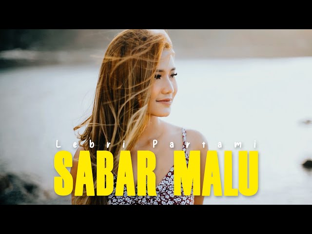 Sabar Malu - Lebri Partami ( Official Music Video ) class=