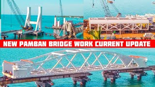 New Pamban Bridge Full Work Latest Update || New Pamban Bridge Construction Work Latest Updates