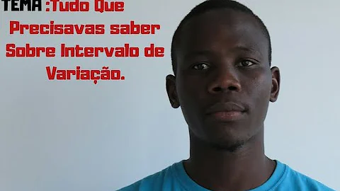 Como determinar o intervalo de variação?