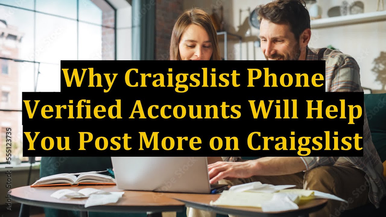 Why Craigslist Phone Verified Accounts Will Help You Post More on