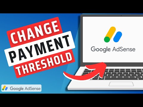 How To Change Payment Threshold On Google AdSense 2025