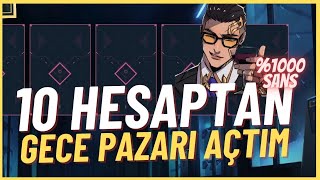 10 Hesaptan Gece Pazari Açtim Valorant Gece Pazarı Oyuna Geldi.