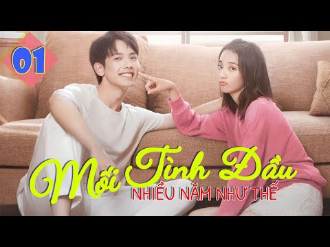 Video MỐI TÌNH ĐẦU NHIỀU NĂM NHƯ THẾ - Tập 01 | Phim Bộ Ngôn... - YouTube