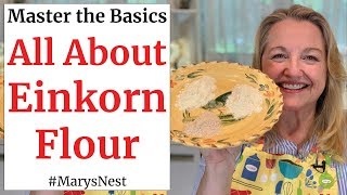 Einkorn Flour - How to Make All Purpose Einkorn Flour at Home