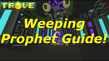 [Trove] Shadow Tower Boss Guide(Tutorial)! Weeping Prophet Beginners Guide!