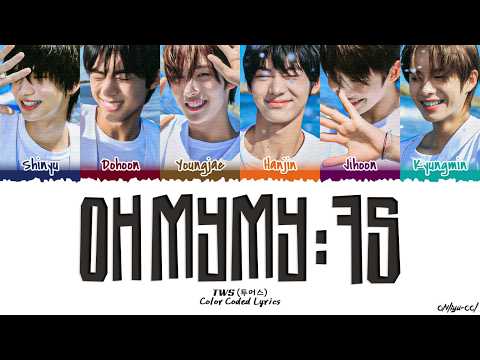 TWS 'Oh Mymy : 7s' Lyrics (투어스 Oh Mymy : 7s 가사) [Color Coded Han_Rom_Eng]