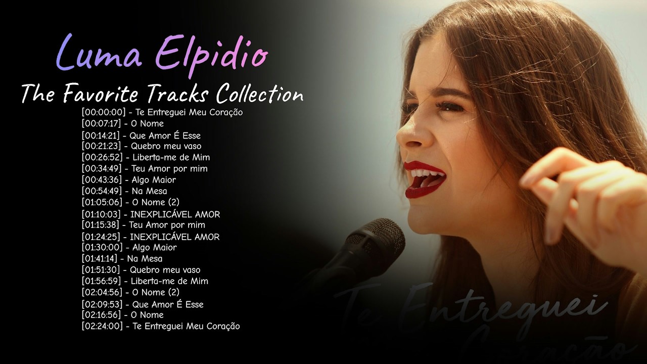 Luma Elpidio Timeless Favorites Playlist | Louvor e Adoração adlı videoyu YouTube'da izle Luma Elpidio Timeless Favorites Playlist | Louvor e Adoração adlı videoyu YouTube'da izle