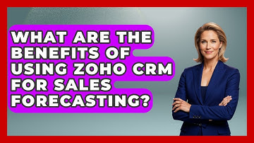 What Are the Benefits of Using Zoho CRM for Sales Forecasting? | Sales Pro Blueprint News