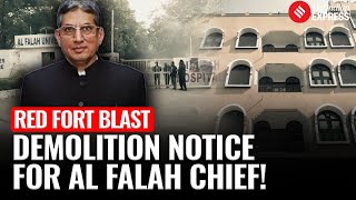 Why Al Falah University Chairman’s Ancestral Home in MP Got a Demolition Notice