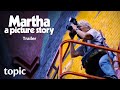 Martha a picture story  trailer  topic
