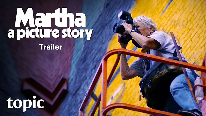 Martha: A Picture Story | Trailer | Topic