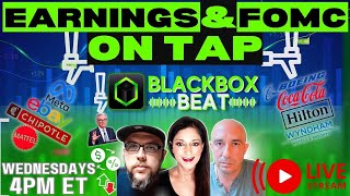 EARNINGS &amp; FOMC ON TAP BlackBoxBeat Ep. 22